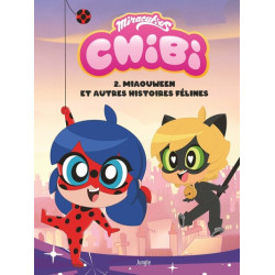 Chibi Miraculous - Tome 2...