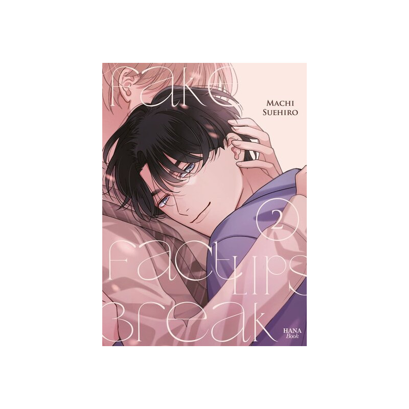 Fake Fact Lips Break - Tome 02