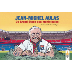 Jean-Michel Aulas: Du Grand...
