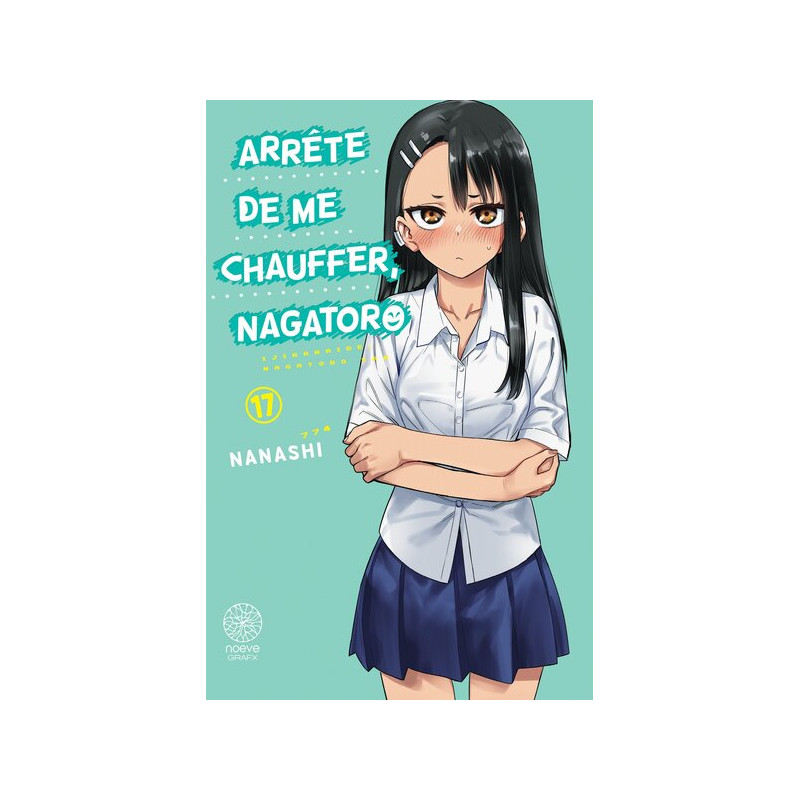 Arrête de me chauffer, Nagatoro - Tome 17