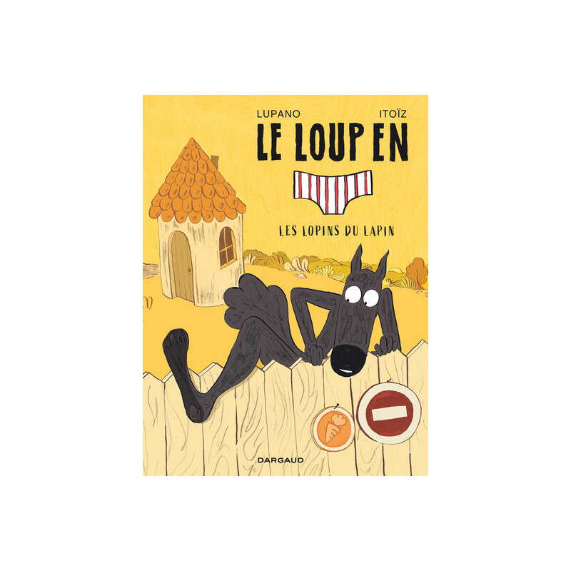 Le Loup en slip - Tome 9 - Les lopins du lapin