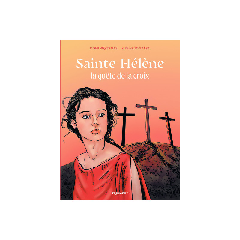 Sainte Hélène, la quête de la croix