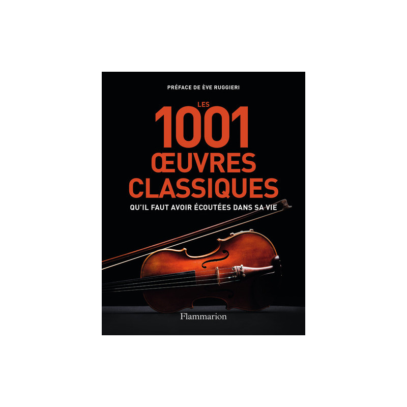 Les 1001 oeuvres classiques qu'il faut avoir écoutées dans sa vie