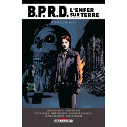 BPRD - L'Enfer sur Terre -...