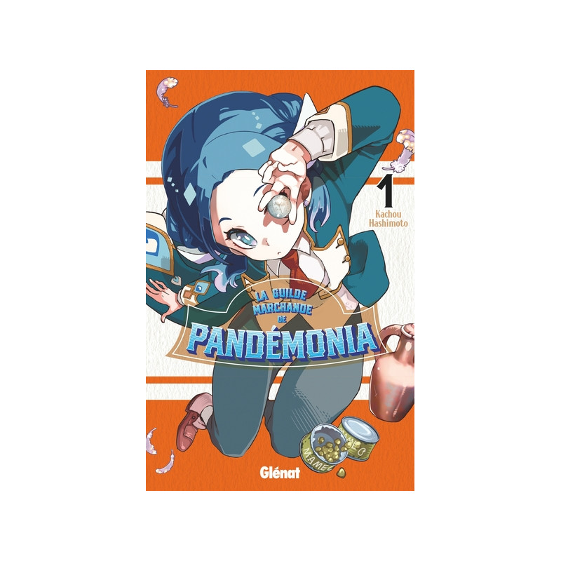 La Guilde marchande de Pandémonia - Tome 01