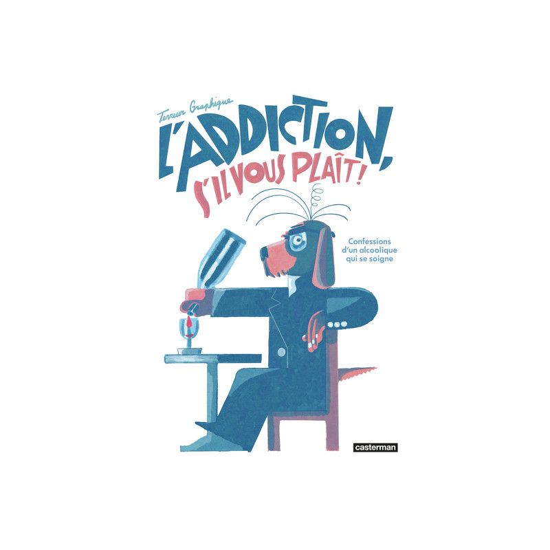 L'Addiction, s'il vous plaît