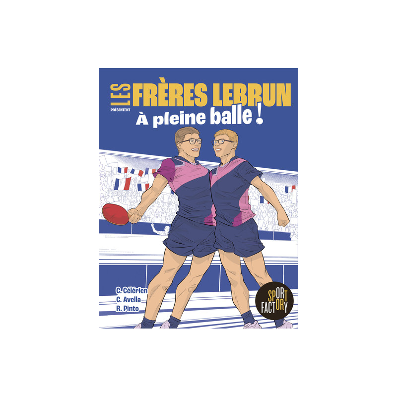 Les frères Lebrun - À pleine balle !