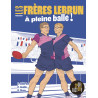 Les frères Lebrun - À pleine balle !