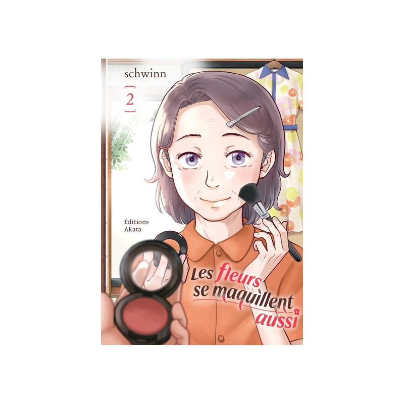 Les Fleurs se maquillent aussi - Tome 02