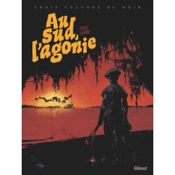 Au Sud, l'Agonie