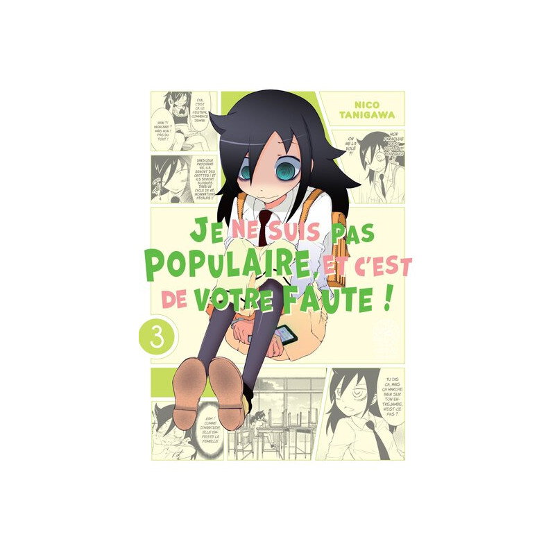 Watamote : Je ne suis pas populaire, et c'est de votre faute! - Tome 03