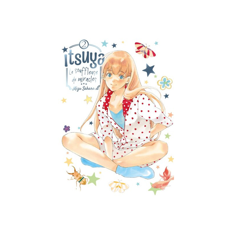 Itsuya la souffleuse de miracles - Tome 02