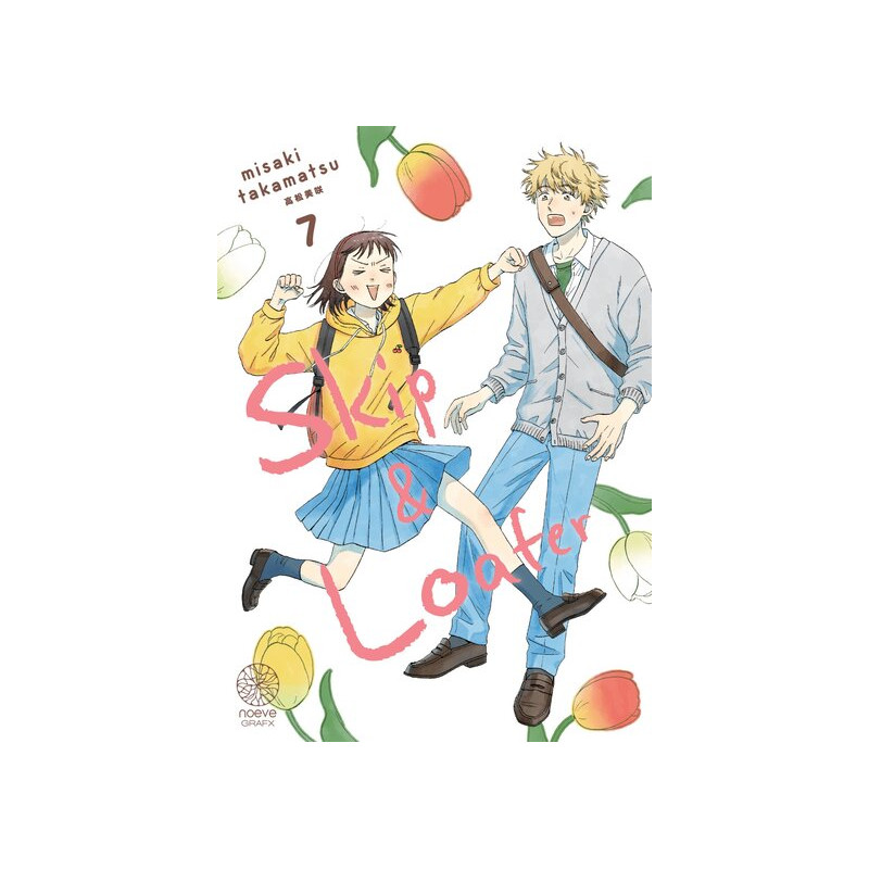 Skip & Loafer - Tome 07