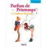 Parfum de Printemps et Chaleurs Estivales - L'intégrale
