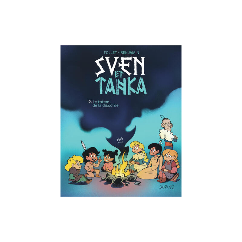 Sven et Tanka - Tome 2 - Le totem de la discorde