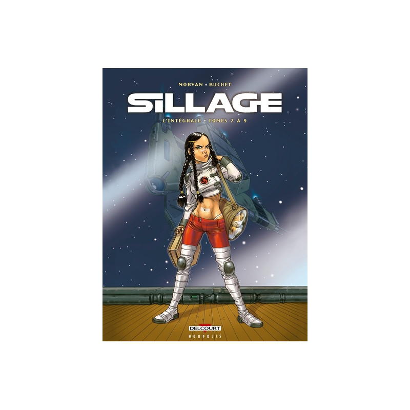 Sillage - Intégrale T07 à T09