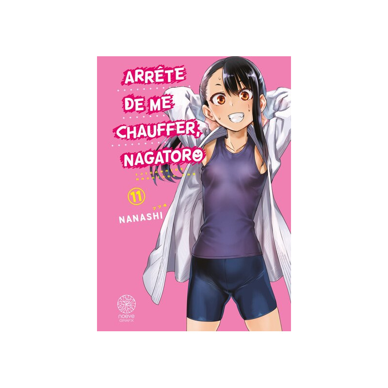 Arrête de me chauffer, Nagatoro - Tome 11