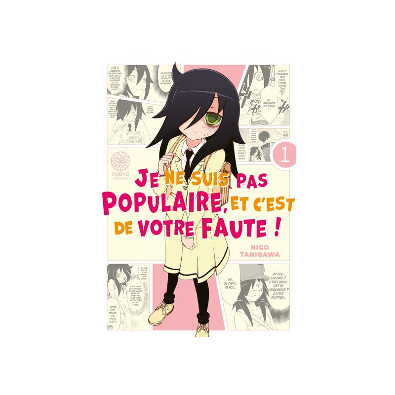 Watamote : Je ne suis pas populaire, et c'est de votre faute! - Tome 01