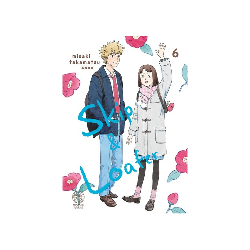 Skip & Loafer - Tome 06