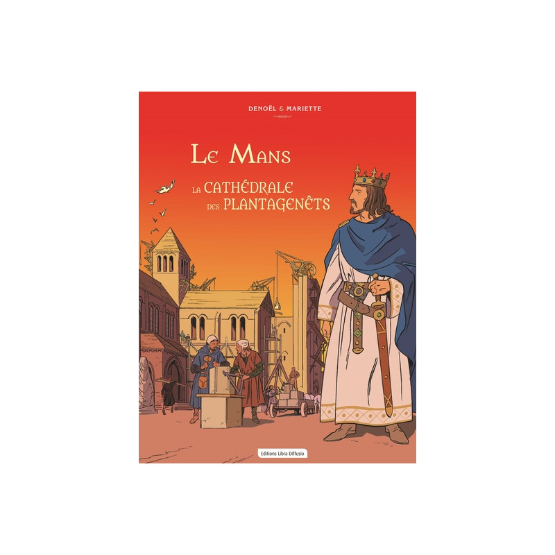 Le Mans La Cathédrale des Plantagenêts