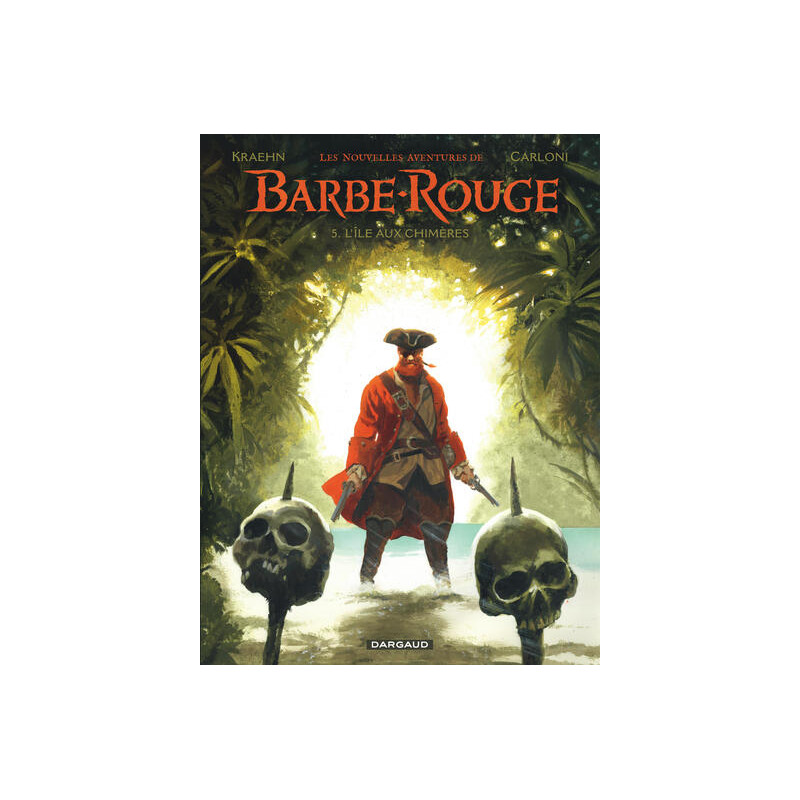 Les Nouvelles Aventures de Barbe-Rouge - Tome 5 - L Île aux chimères