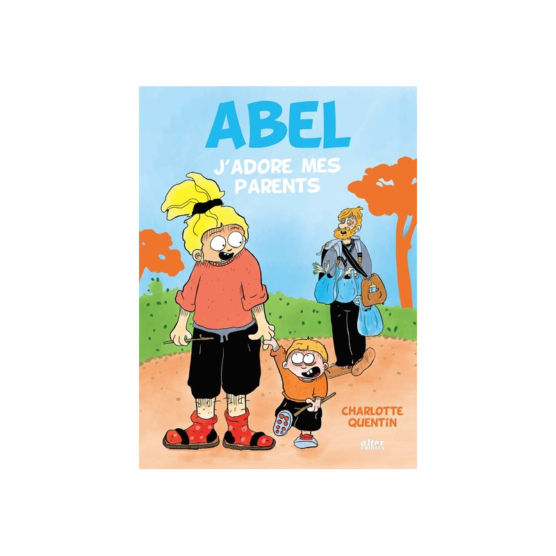 Abel - Tome 1 - J'adore mes parents