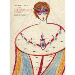 Aloïse, le rayonnement sublime