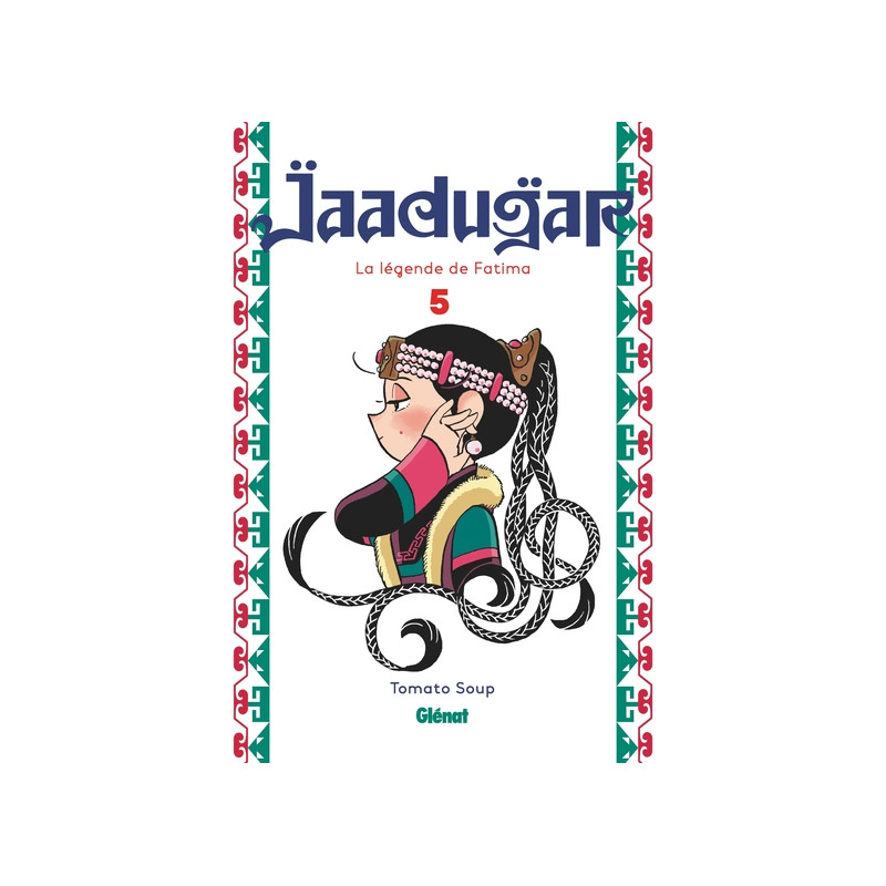Jaadugar, la légende de Fatima - Tome 05