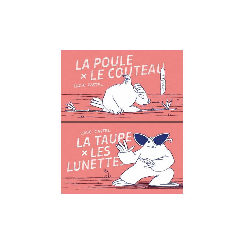 La poule et le couteau / La taupe et les lunettes