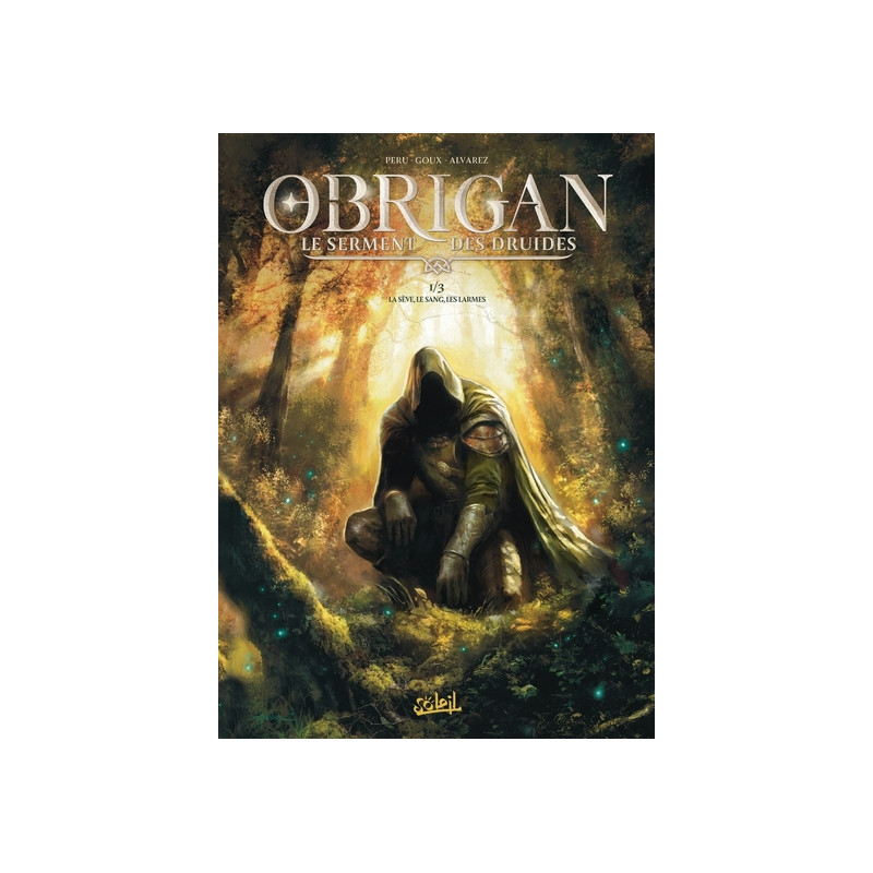 Obrigan - Le Serment des druides - Tome 01 La sève, le sang, les larmes