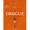 Drogue - Une histoire mondiale