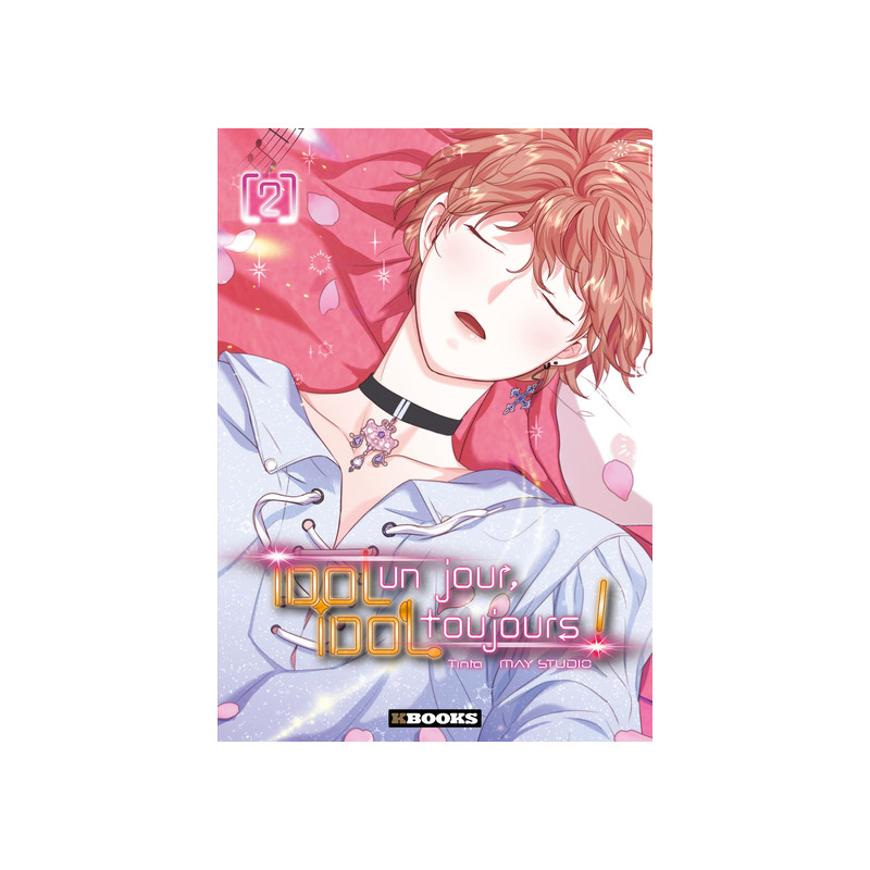 Idol un jour, Idol toujours ! T02