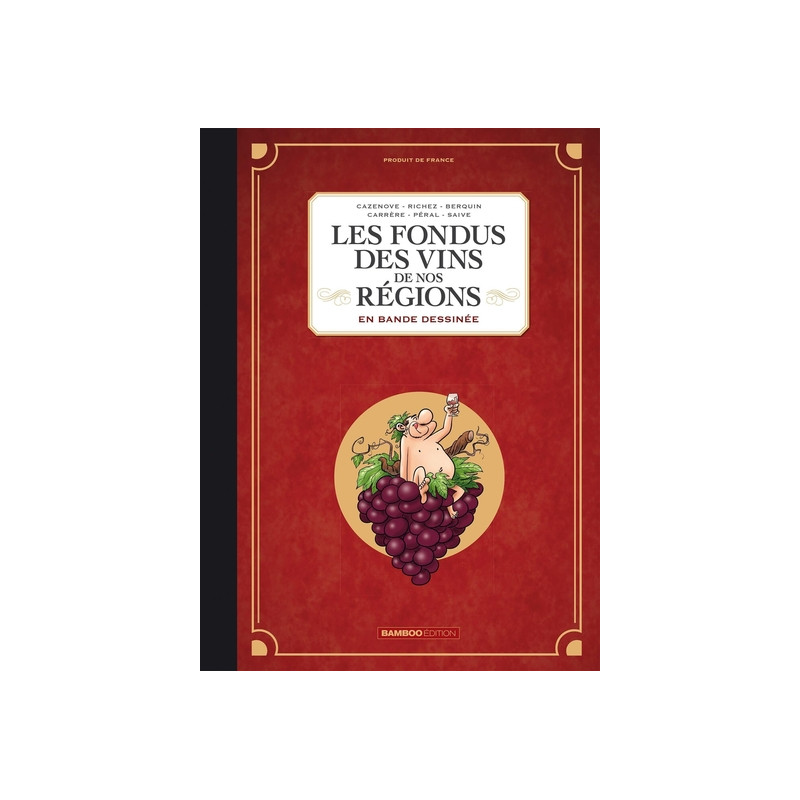 Les Fondus des vins de nos régions - intégrale