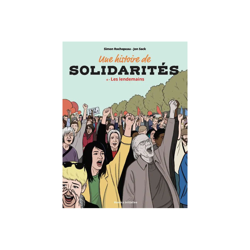 UNE HISTOIRE DE SOLIDARITES T.4 : LES LENDEMAINS