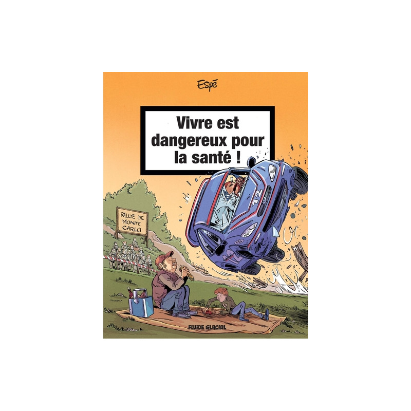 Vivre est dangereux pour la santé - tome 02