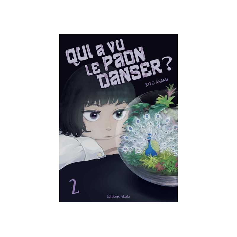 Qui a vu le paon danser ? - Tome 02