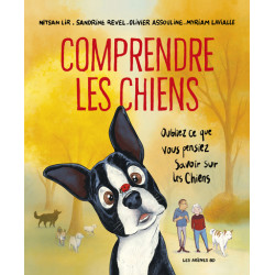 Comprendre les chiens -...