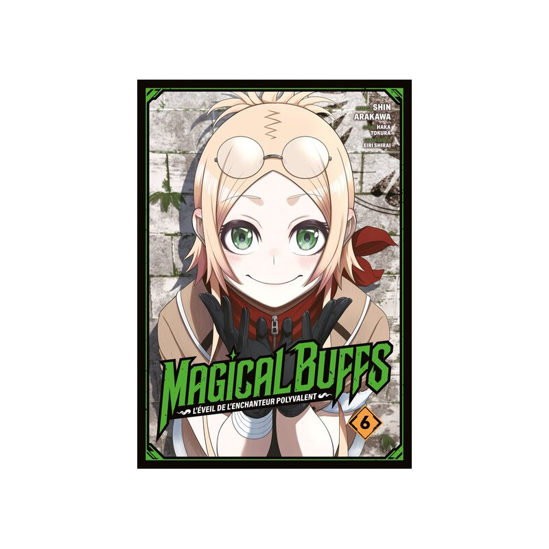Magical Buffs : L'éveil de l'enchanteur polyvalent - Tome 06