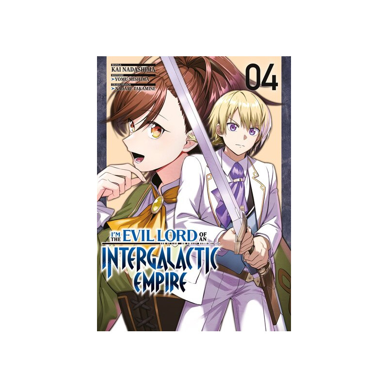 I'm the Evil Lord of an Intergalactic Empire - Tome 04