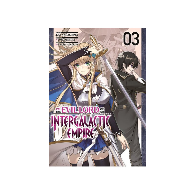 I'm the Evil Lord of an Intergalactic Empire - Tome 03