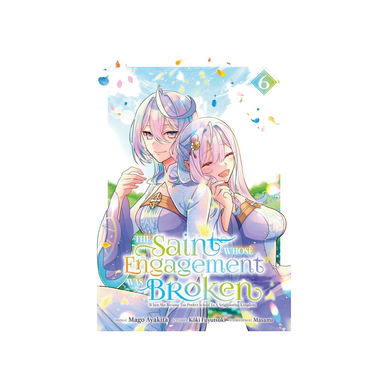 The Saint Whose Engagement Was Broken - Tome 06
