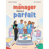 Un manager presque parfait
