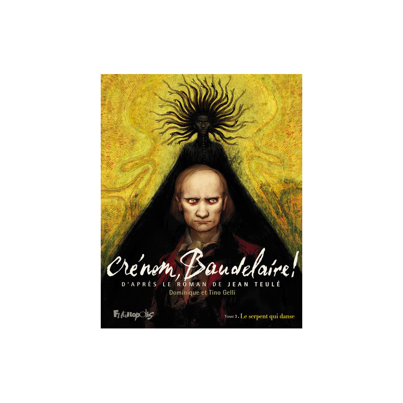 Crénom, Baudelaire !