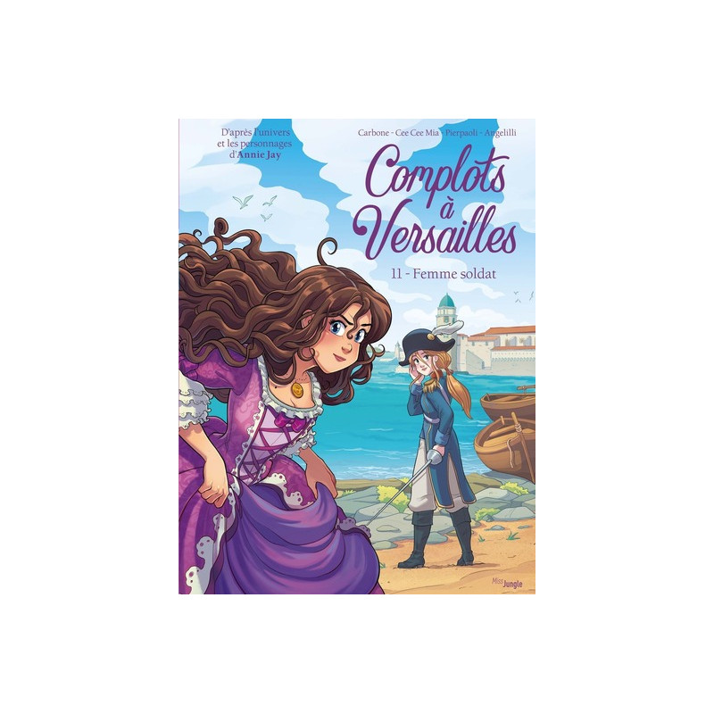 Complots à Versailles - Tome 11 La femme soldat