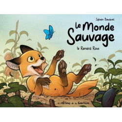 Le Monde sauvage - Tome 1 -...