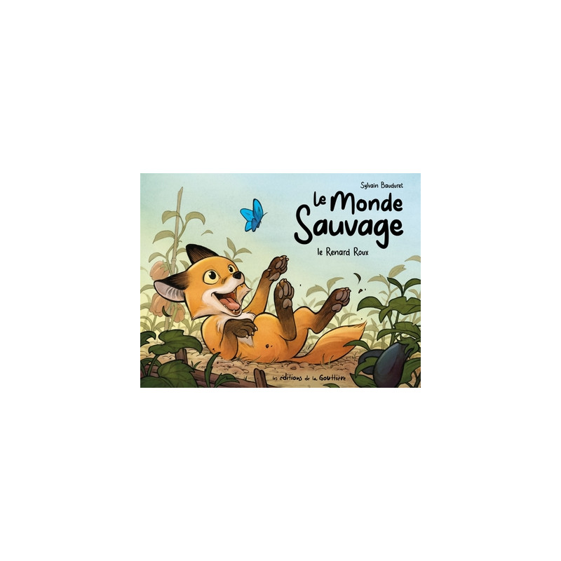Le Monde sauvage - Tome 1 - Le Renard roux