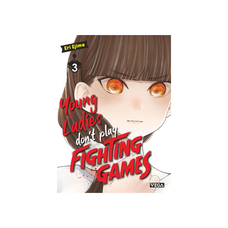 Young ladies don t play fighting games - Tome 3
