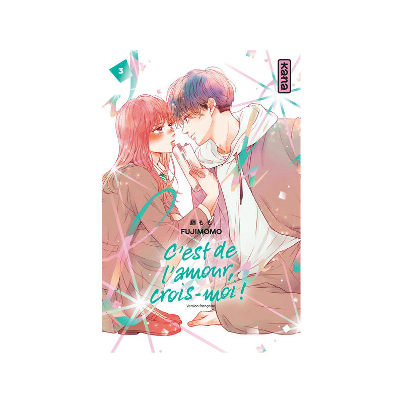 C'est de l'amour, crois-moi !  - Tome 3