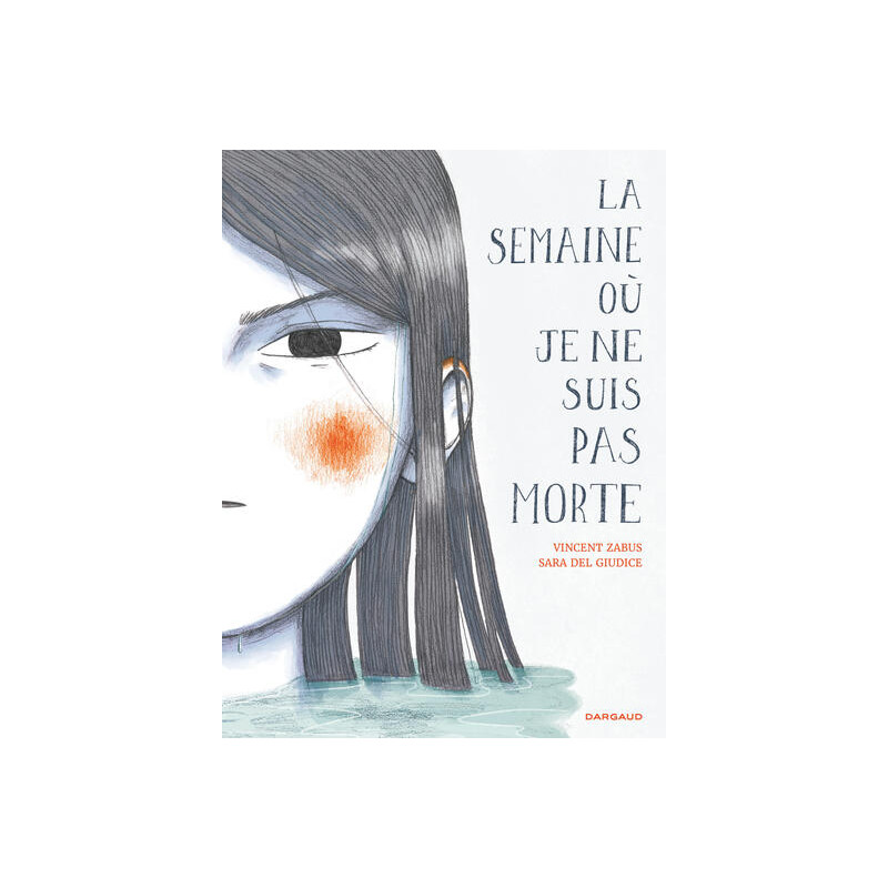 La semaine où je ne suis pas morte