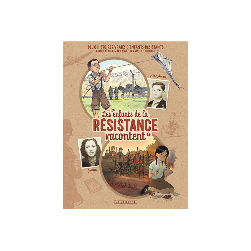 Les Enfants de la Résistance racontent - Tome 1 - Josette et Jean-Jacques